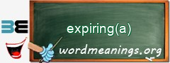 WordMeaning blackboard for expiring(a)